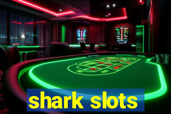 shark slots